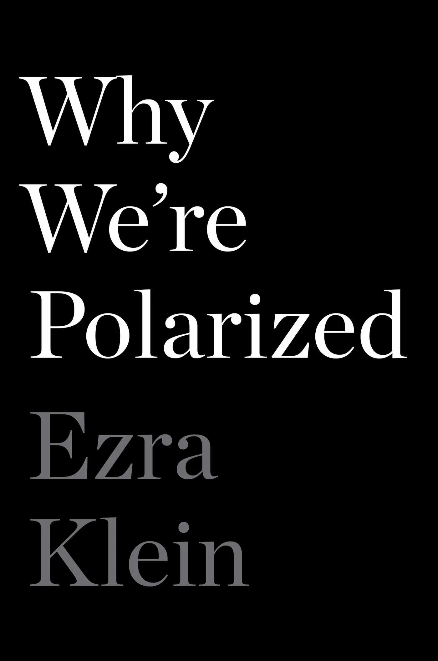 Why We're Polarized by Ezra Klein (Hardcover) [US] image